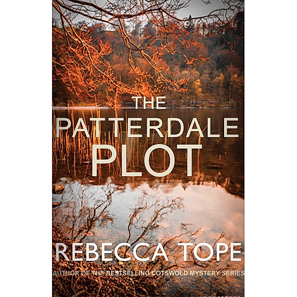 The Patterdale Plot / Lake District Mysteries Bd.9, Rebecca Tope
