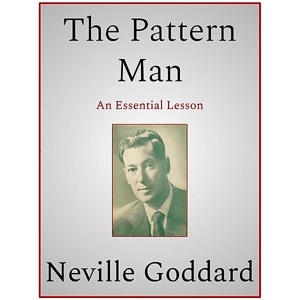 The Pattern Man, Neville Goddard