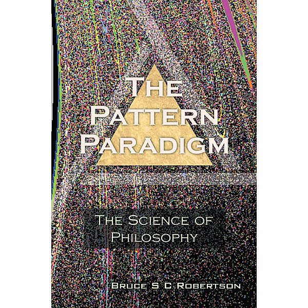 The Pattern Paradigm, Bruce S C Robertson