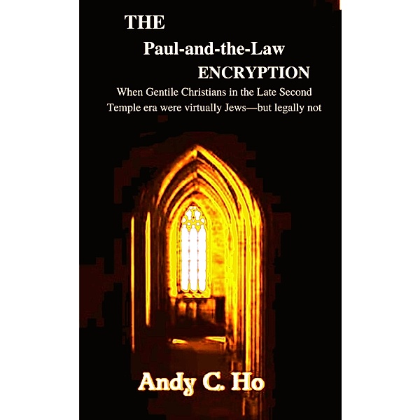The Paul-and-the-Law Encryption, Andy C. Ho