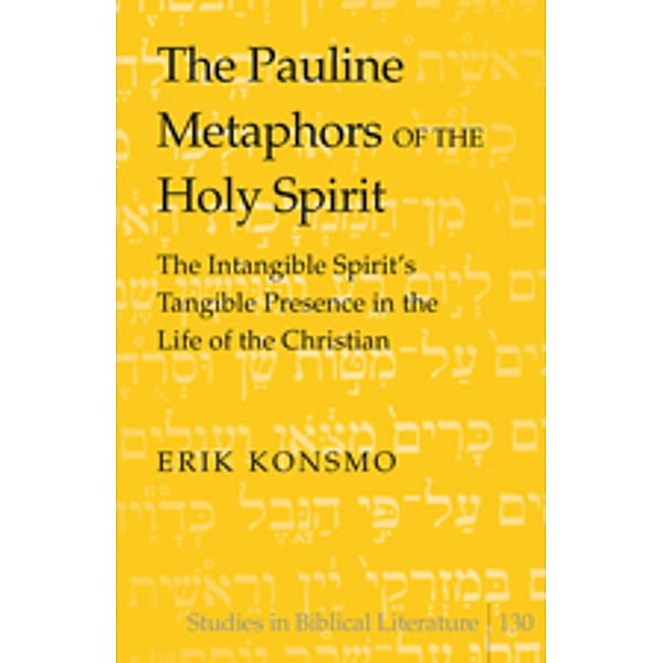 The Pauline Metaphors of the Holy Spirit, Erik Konsmo