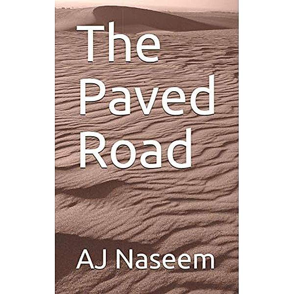 The Paved Road, Aj Naseem