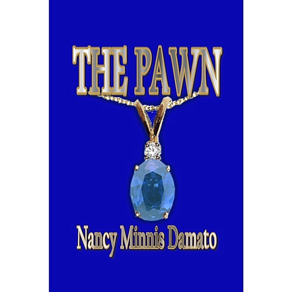 The Pawn (Taylor Family Series, #1) / Taylor Family Series, Nancy Minnis Damato