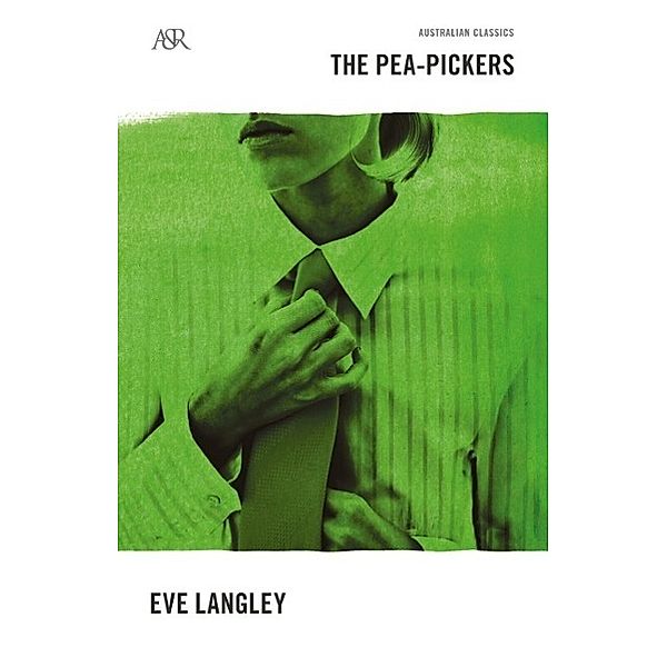 The Pea Pickers / A&R Classics, Eve Langley