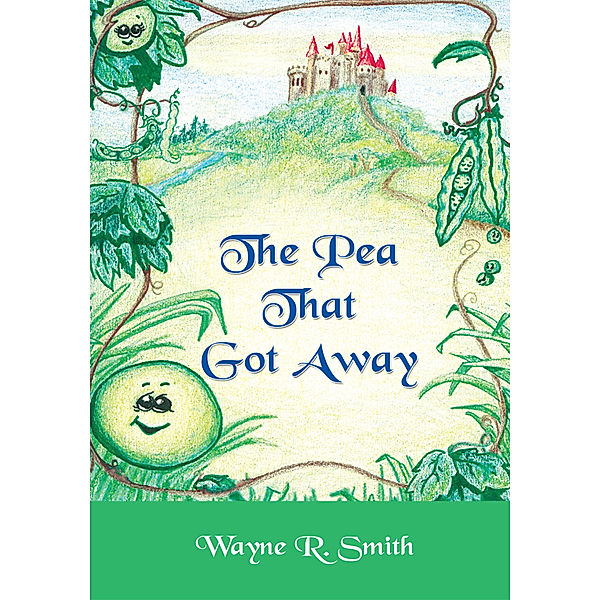 The Pea That Got Away, Wayne R. Smith