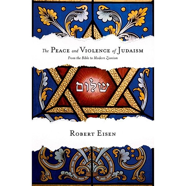 The Peace and Violence of Judaism, Robert Eisen