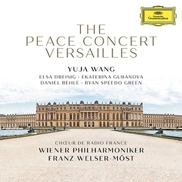 The Peace Concert Versailles, Wang, Wp, Welser-Möst