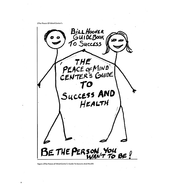 The Peace Of Mind Center's Guide To Success and Health, Bill Hoover