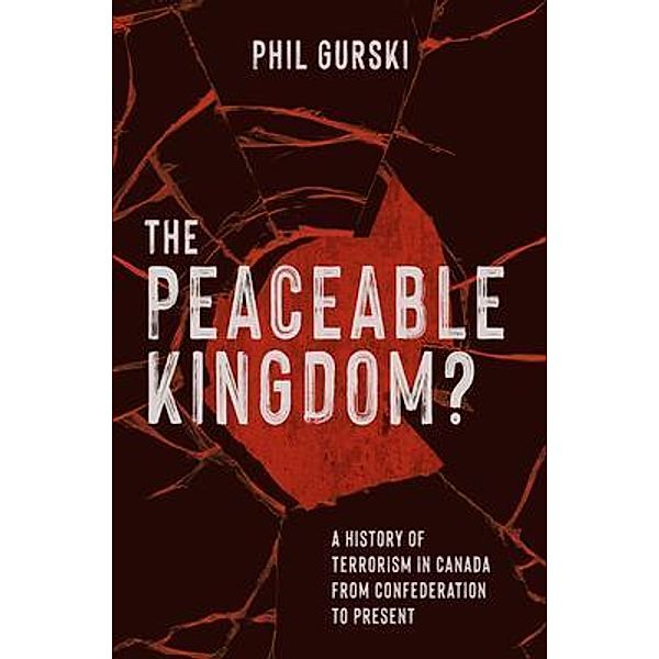 The Peaceable Kingdom?, Phil Gurski