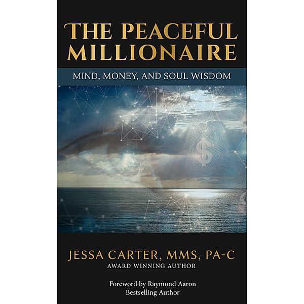 The Peaceful Millionaire, Jessa Carter, Mms, Pa-C