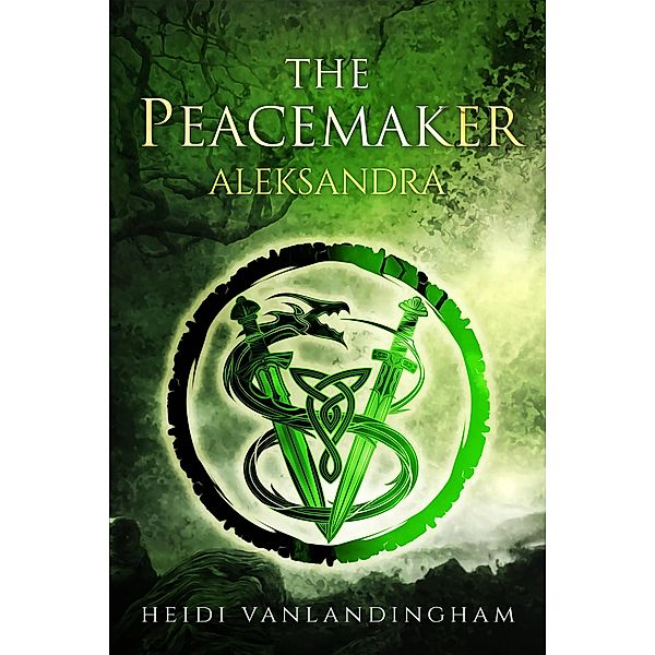 The Peacemaker: Aleksandra (Flight of the Night Witches, #2) / Flight of the Night Witches, Heidi Vanlandingham