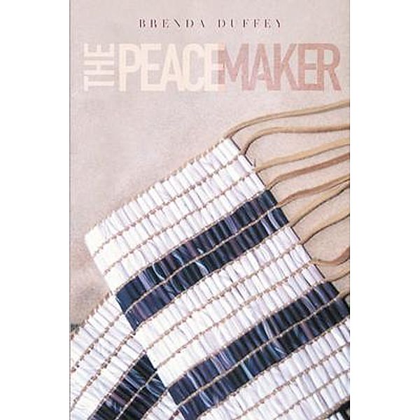 The Peacemaker / Rushmore Press LLC, Brenda Duffey
