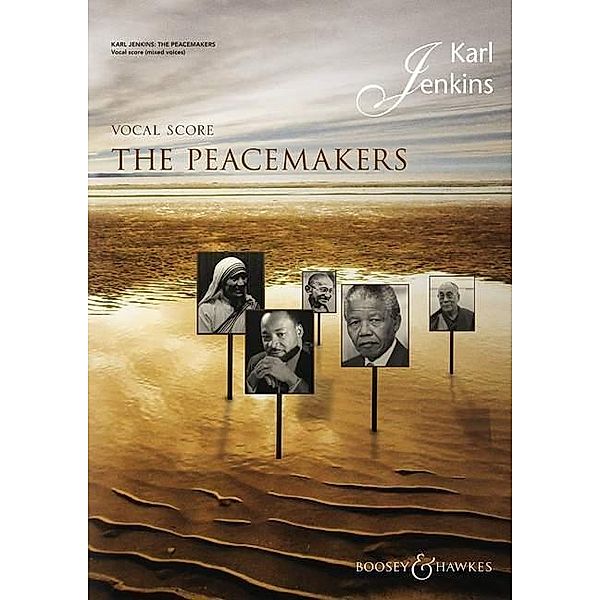 The Peacemakers, für gemischten Chor (SATB), Chor II (hohe Stimmen) optional und Ensemble, Klavierauszug, Karl Jenkins