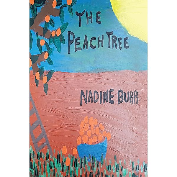 The Peach Tree, Nadine Burr