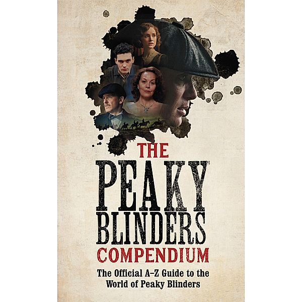 The Peaky Blinders Compendium, Peaky Blinders