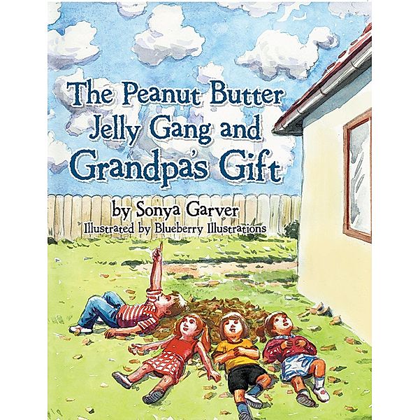 The Peanut Butter Jelly Gang and Grandpa's Gift, Sonya Garver