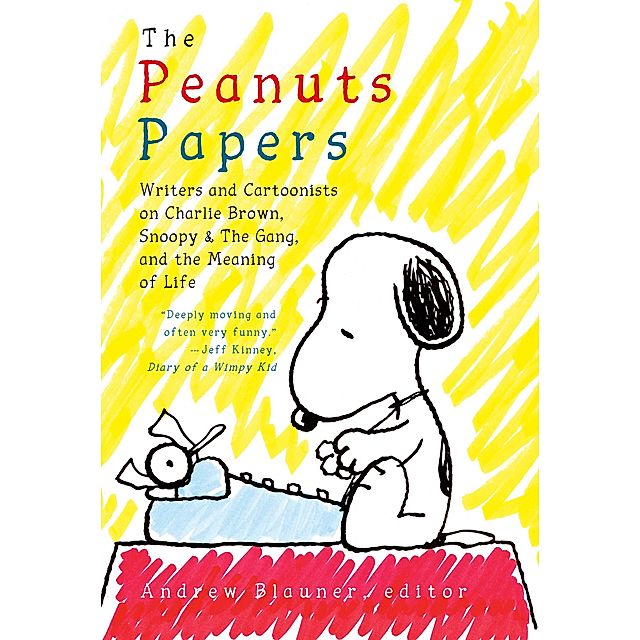 The Peanuts Papers Writers And Cartoonists On Charlie Brown Snoopy The Gang And The Meaning Of Life Buch Versandkostenfrei Bei Weltbild De Bestellen