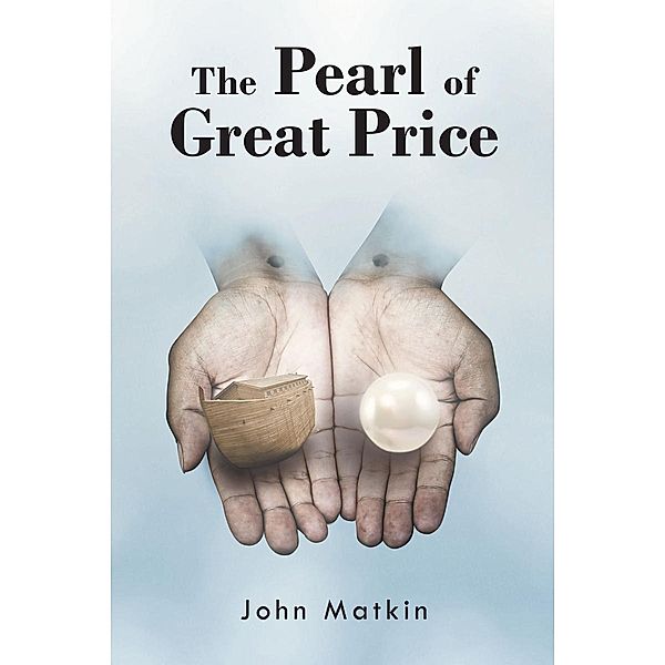 The Pearl of Great Price, John Matkin