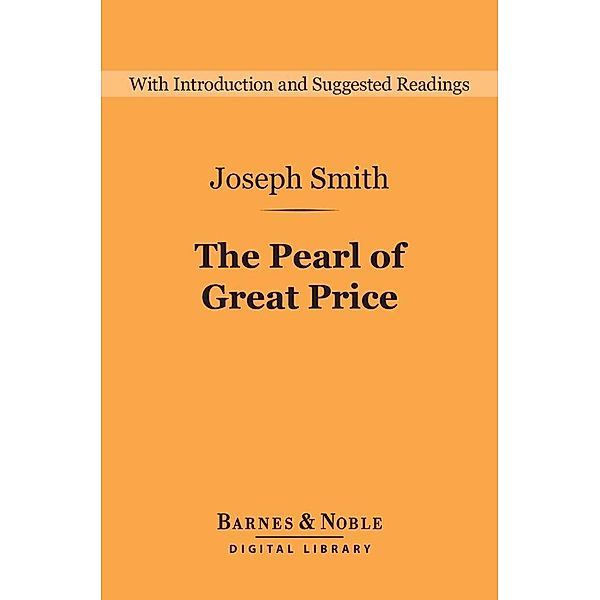 The Pearl of Great Price (Barnes & Noble Digital Library) / Barnes & Noble Digital Library, Joseph Smith