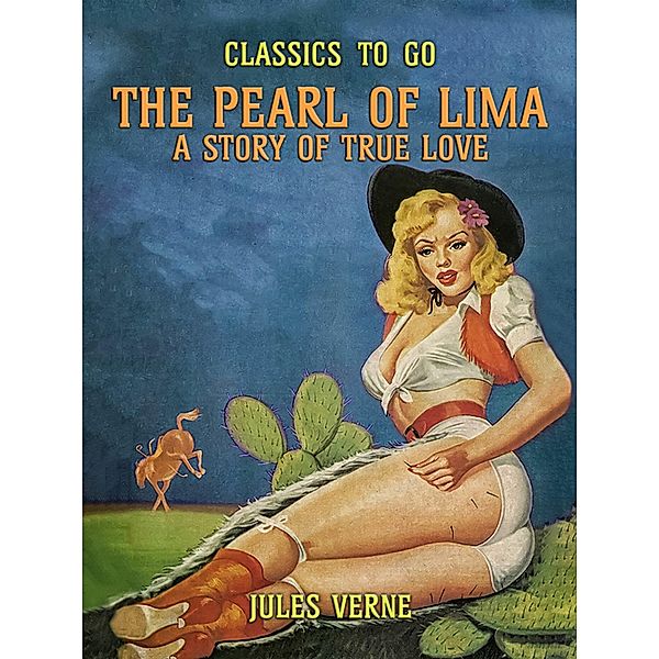 The Pearl Of Lima A Story Of True Love, Jules Verne