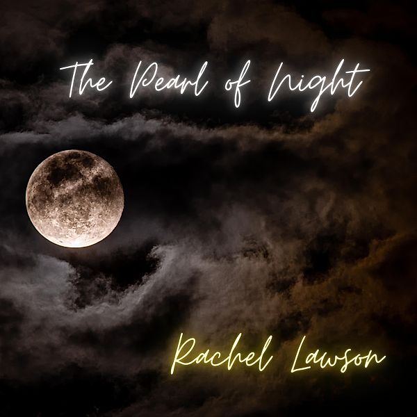 The Pearl of Night (Poetry, #1) / Poetry, Rachel Lawson