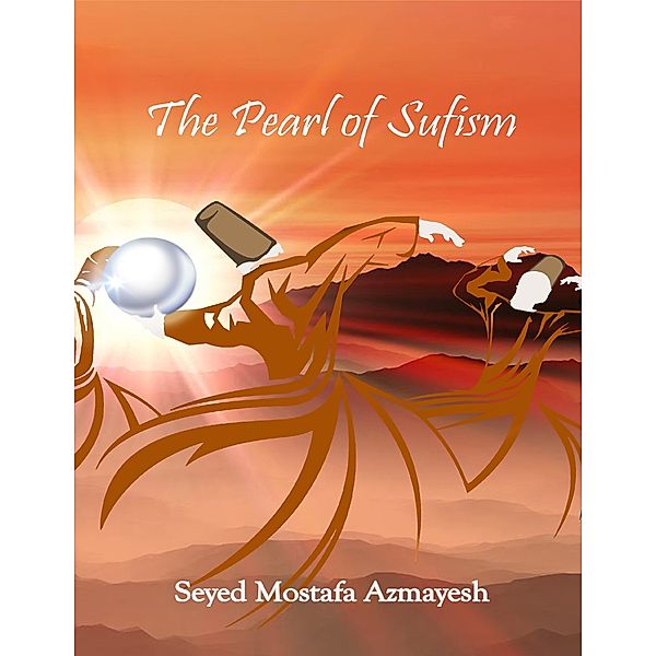 The Pearl of Sufism, Seyed Mostafa Azmayesh