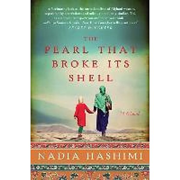 The Pearl That Broke its Shell, Nadia Hashimi