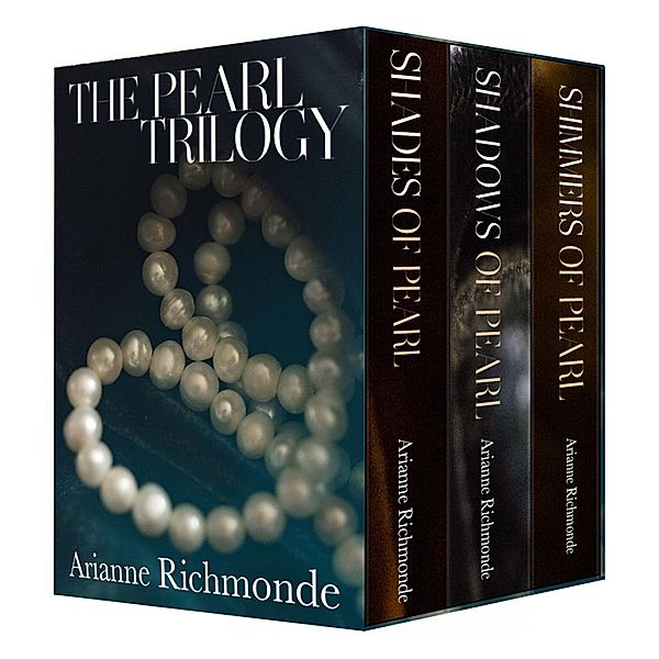 The Pearl Trilogy Boxed Set, books 1-3 of 5 (The Pearl Series) / The Pearl Series, Arianne Richmonde
