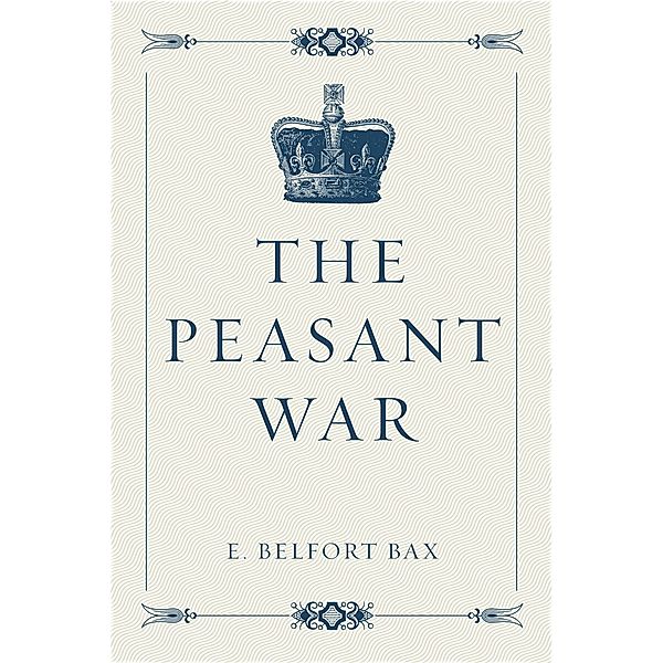 The Peasant War, E. Belfort Bax