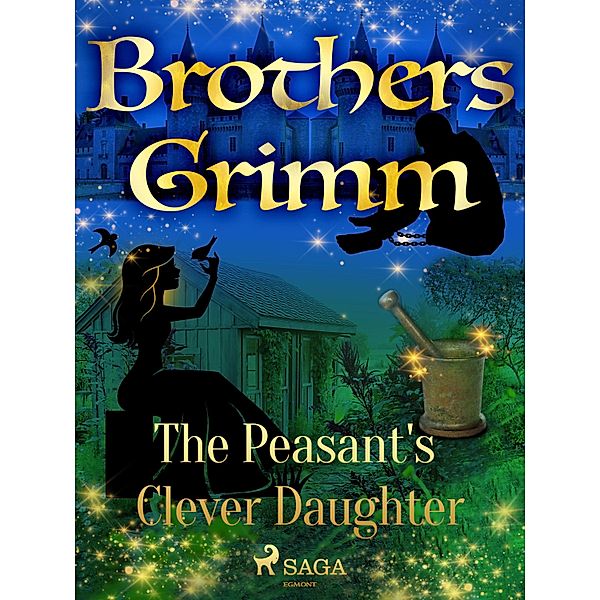 The Peasant's Clever Daughter / Grimm's Fairy Tales Bd.94, Brothers Grimm