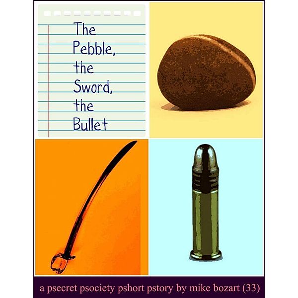 The Pebble, the Sword, the Bullet, Mike Bozart