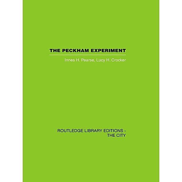 The Peckham Experiment, Innes H. Pearse, Lucy H. Crocker