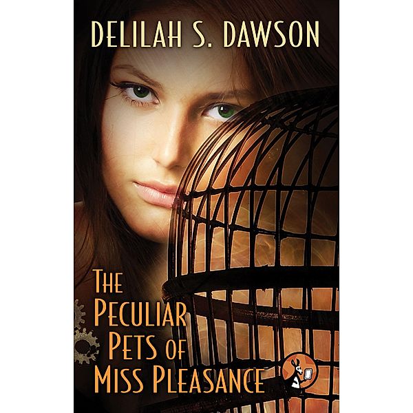 The Peculiar Pets of Miss Pleasance, Delilah S. Dawson