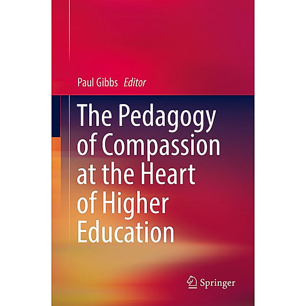 The Pedagogy of Compassion at the Heart of Higher Education