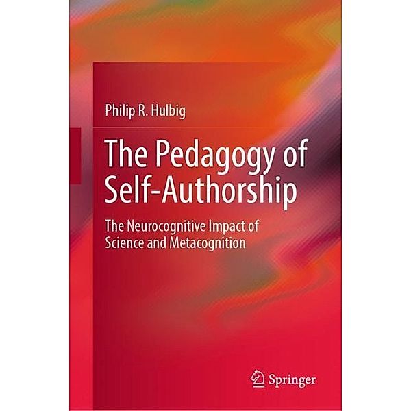 The Pedagogy of Self-Authorship, Philip R. Hulbig