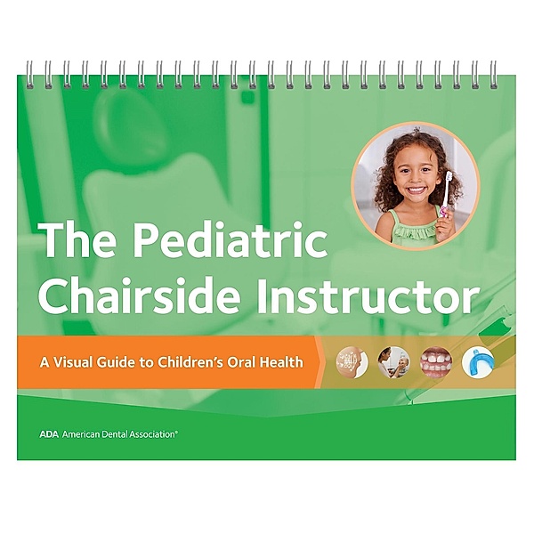 The Pediatric Chairside Instructor, American Dental Association
