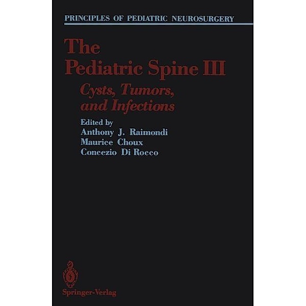 The Pediatric Spine III / Principles of Pediatric Neurosurgery