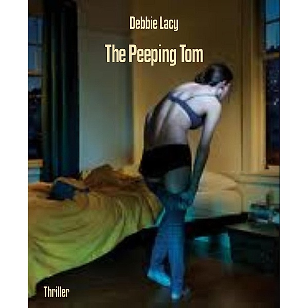 The Peeping Tom, Debbie Lacy