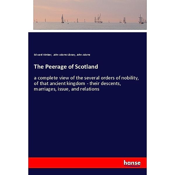 The Peerage of Scotland, Edward Kimber, John Adams Library, John Adams