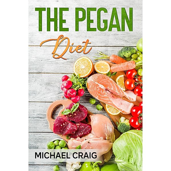 The Pegan Diet, Michael Craig