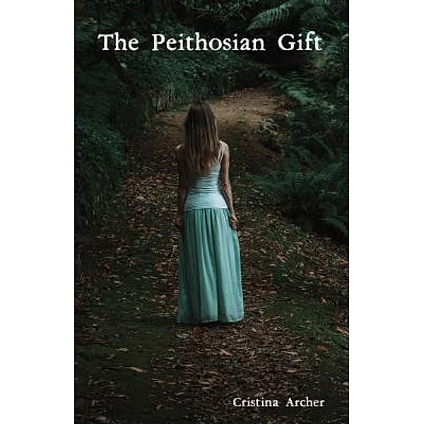 The Peithosian Gift / Rowanvale Books Ltd, Cristina Archer