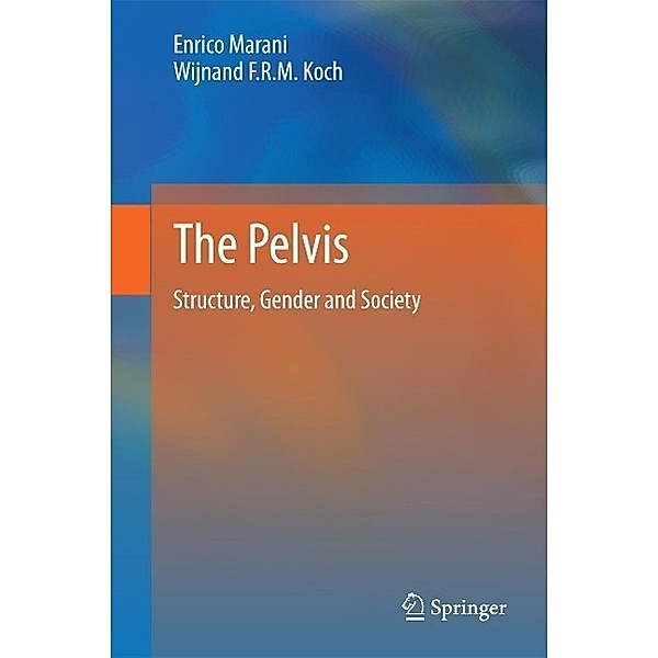 The Pelvis, Enrico Marani, Wijnand F. R. M. Koch