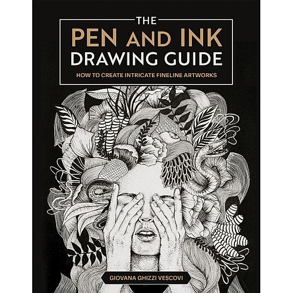 The Pen and Ink Drawing Guide, Giovana Ghizzi Vescovi