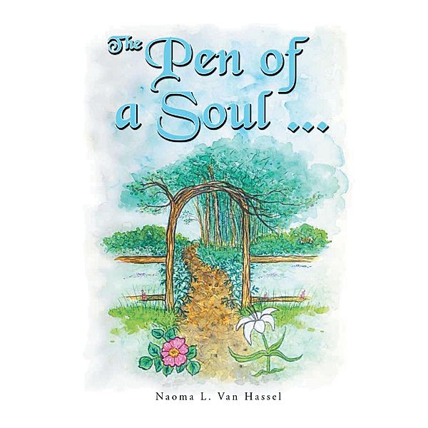 The Pen of A Soul, Naoma L. van Hassel