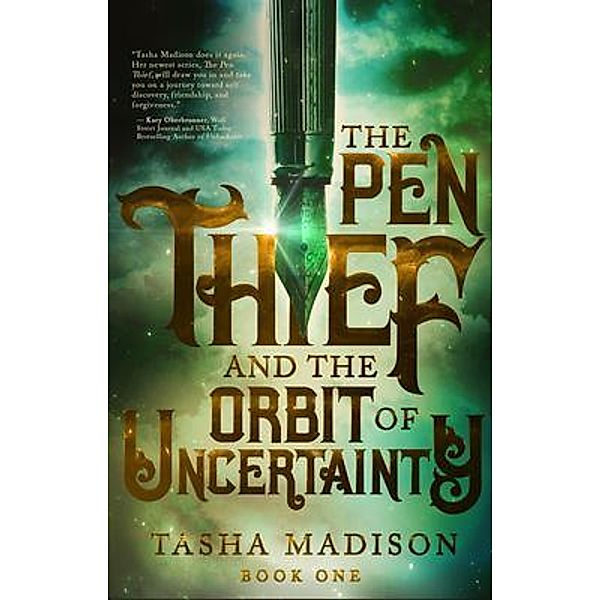 The Pen Thief and the Orbit of Uncertainty / The Pen Thief Bd.1, Tasha Madison