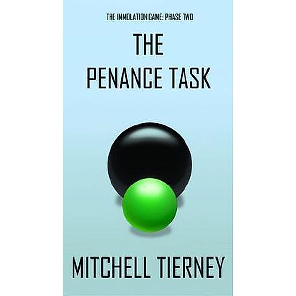 The Penance Task / The Immolation Game Bd.02, Mitchell Tierney