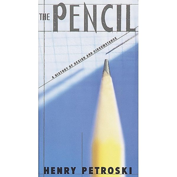 The Pencil, Henry Petroski