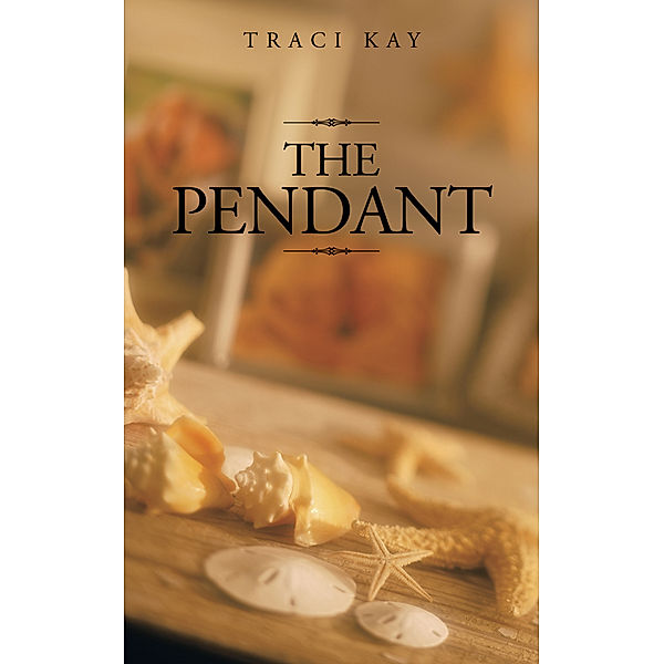 The Pendant, Traci Kay