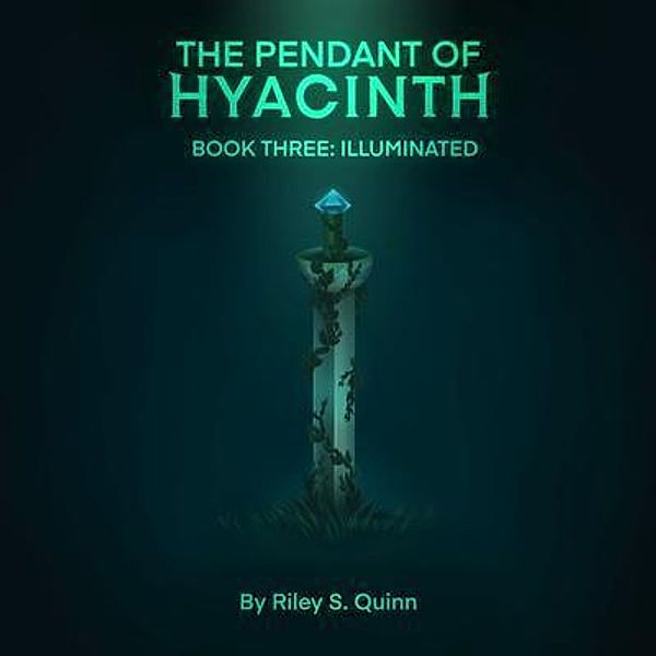 The Pendant of Hyacinth, Riley S. Quinn