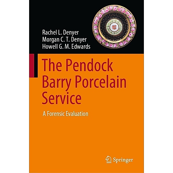 The Pendock Barry Porcelain Service, Rachel L. Denyer, Morgan C. T. Denyer, Howell G. M. Edwards